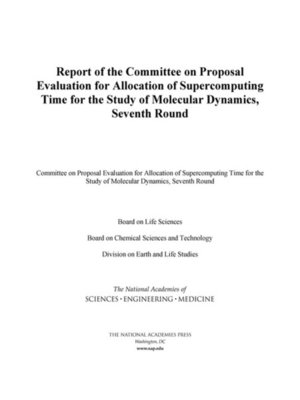 cover image of Report of the Committee on Proposal Evaluation for Allocation of Supercomputing Time for the Study of Molecular Dynamics